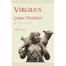 Çoban Türküleri - Şiirler - Publius Vergilius Maro - Doğu Batı Yayınları