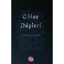 Gölge Düşleri - Ceren Kesgen - Opus Yayınları