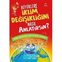 Büyüklere İklim Değişikliğini Nasıl Anlatırsın / Patricia Dan...