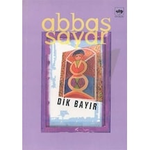 Dik Bayır - Abbas Sayar - Ötüken Neşriyat