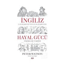 İngiliz Hayal Gücü & I. Elizabeth'ten Iı. Elizabeth'e Fikirler...