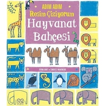 Adım Adım Resim Çiziyorum: Hayvanat Bahçesi - Candice Whatmore - 1001 Çiçek