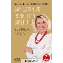 Kadim Bilgilerin Işığında Sayıların ve Renklerin Sırlı Dili - ...