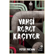 Vahşi Robot Kaçıyor - Peter Brown - Hep Kitap