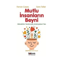 Mutlu İnsanların Beyni & Nörobilim Yardımıyla Anksiyeteni Yen ...