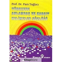 Türkçede Anlamdaş ve Karşıt Kelimeler Sözlüğü - Pars Tuğlacı - İnkılap Kitabevi