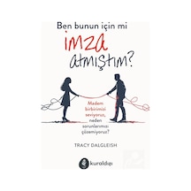 Ben Bunun İçin Mi İmza Atmıştım / Dr. Tracy Dalgleish