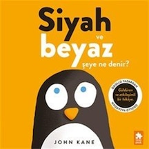 Siyah Ve Beyaz Şeye Ne Denir / John Kane