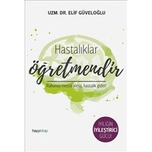 Hastalıklar Öğretmendir - Elif Güveloğlu - Hayykitap