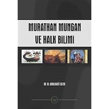Murathan Mungan ve Halk Bilimi - M. Abdülbasit Sezer - Maya Akademi