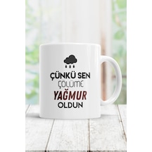 Çünkü Sen Çölüme Yağmur Oldun Kupa Bardak Beyaz
