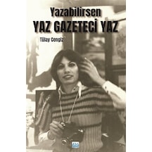 Yazabilirsen Yaz Gazeteci Yaz / Tülay Cengiz