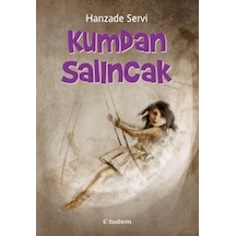 Kumdan Salıncak-Hanzade Servi