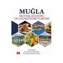Muğla Mutfak Kültürü Ve Gastronomi Turizmi / Kolektif