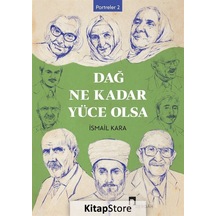 Dağ Ne Kadar Yüce Olsa / Portreler 2 / İsmail Kara