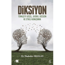 Diksiyon; Türkçeyi Güzel, Doğru, Düzgün ve Etkili Konuşmak