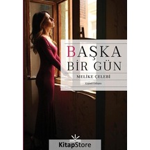 Başka Bir Gün - Melike Çelebi - Potkal Kitap Yayınları
