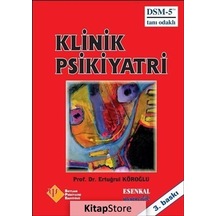 Klinik Psikiyatri - Ertuğrul Köroğlu - Esenkal Yayıncılık