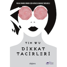 Dikkat Tacirleri - Tim Wu - The Kitap