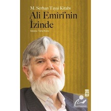 Ali Emiri'nin İzinde - M. Serhan Tayşi - Timaş Yayınları