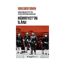 Hürriyet'in İlanı: İkinci Meşrutiyet'in Siyasi Hayatına Bakışlar - Tarık Zafer Tunaya - Kronik Kitap