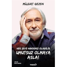 Her Şeye Hakkınız Olabilir Umutsuz Olmaya Asla! - Müjdat Gezen - Masa Kitap