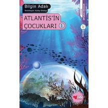 Atlantis'in Çocukları - 1 - Bilgin Adalı - Can Çocuk Yayınları