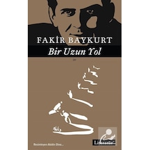 Bir Uzun Yol Şiirler-1 - Fakir Baykurt - Literatür Yayıncılık