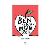 Ben Ne Zaman İnsan Olacağım / Elif Soykan