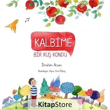 Kalbime Bir Kuş Kondu / İbrahim Arpacı
