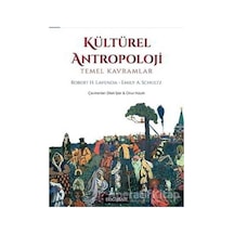 Kültürel Antropoloji - Robert H. Lavenda -  Emily A. Schultz - Doğu Batı Yayınları