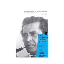 Kitle İletişimin Kültürel İşlevleri - Ünsal Oskay - İnkılap Kitabevi