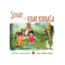 Şenay ve Vırak Kurbağa - Çiğdem Dengiz - Us Yayınları