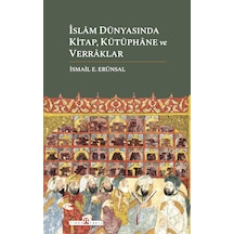 İslâm Dünyasında Kitap, Kütüphâne Ve Verrâklar