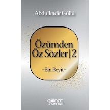 Özümden Öz Sözler 2 - Bin Beyit - Abdulkadir Güllü - Gülnar Yayınları