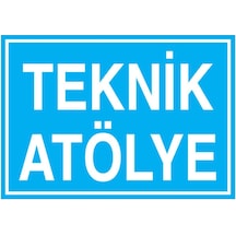 Teknik Atölye Uyarı Tabelası - 50x70 Foreks - Atö8