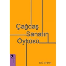 Çağdaş Sanatın Öyküsü - Tony Godfrey - Hayalperest Yayınevi