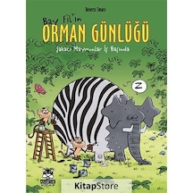 Bay Fil'in Orman Günlüğü - Maymunlar İş Başında - Roberto Totaro - Marsık Kitap