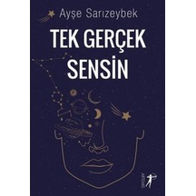Tek Gerçek Sensin