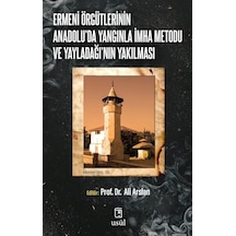 Ermeni Örgütlerinin Anadolu'da Yangınla İmha Metodu Ve Yayladağı'nın Yakılması