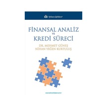 Finansal Analiz ve Kredi Süreci - Mehmet Güneş - Türkmen Kitabevi