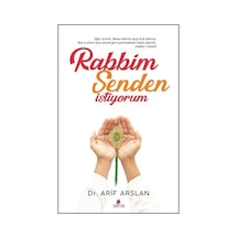 Rabbim Senden İstiyorum - Arif Arslan - Sena Yayınları