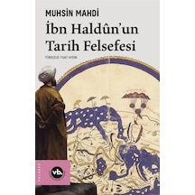 İbn Haldun'un Tarih Felsefesi - Muhsin Mahdi - VakıfBank Kültür Yayınları