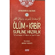 Ölüm ve Kabir Sualine Hazırlık - Zeynuddin El- Ma'beri - Medine Yayıncılık