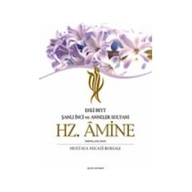 Ehli Beyt Şanlı İnci ve Anneler Sultanı Hz. Amine- Çelik Yayınevi