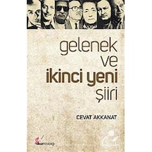 Gelenek ve İkinci Yeni Şiiri - Cevat Akkanat - Okur Kitaplığı
