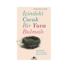 İçindeki Çoçuk Bir Yuva Bulmalı