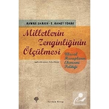 Milletlerin Zenginliğinin Ölçülmesi - Ertuğrul Ahmet Tonak -  Anwar Shaikh - Yordam Kitap