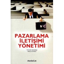 Pazarlama İletişimi Yönetimi - Prof.Dr.Yavuz Odabaşı -  Yrd.Doç.Dr.Mine Oyman - MediaCat Yayıncılık