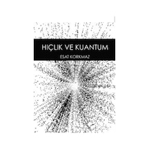 Hiçlik ve Kuantum - Esat Korkmaz - Anahtar Kitaplar